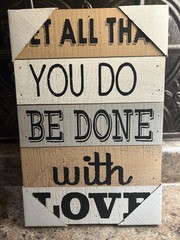 New 12”x8” Wood Wall Pic Art Home Decor “Let All That You do Be Done With Love”