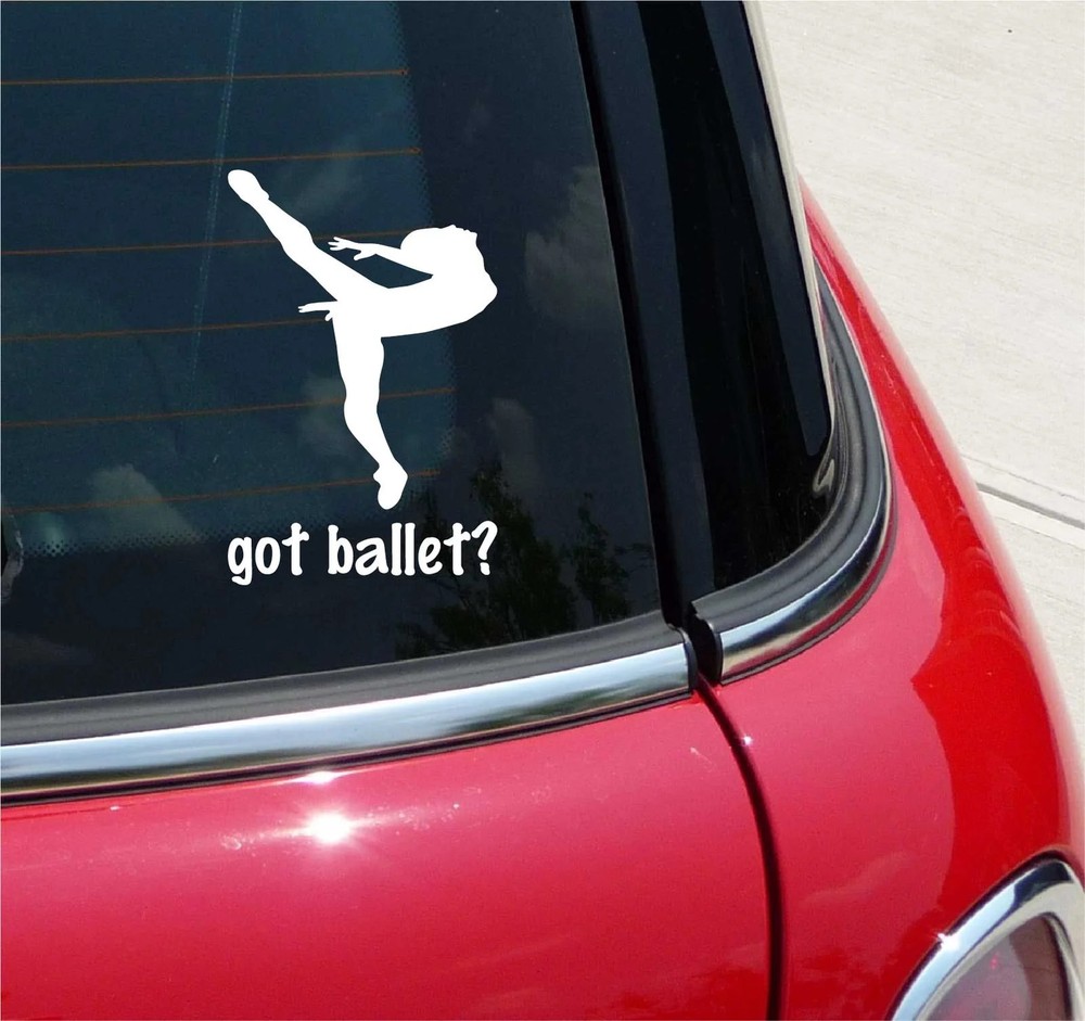 GOT BALLET? BALLERINA DANCE GRAPHIC DECAL STICKER ART CAR WALL DECOR