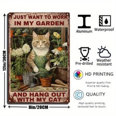 8×12 inch (20x30cm) Metal signs I just want to work in my garden and hang out wi