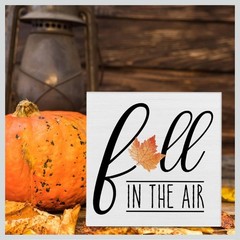 Fall In The Air White Wooden Sign 5x5in Hollow Back Autumn Leaf Decor