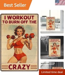 Humorous ‘I Workout to Burn off The Crazy’ Tin Sign – 12×8 Inches Wall Art
