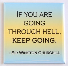 «If You Are Going Through Hell…» FRIDGE MAGNET inspirational quote