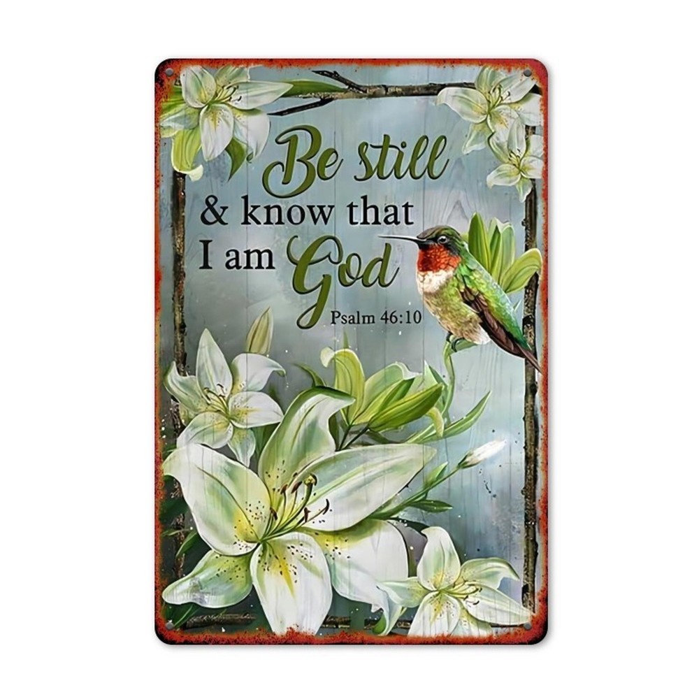 Religious Metal Sign Be Still Know That I Am God Aluminum Sign 8×12