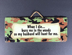 DEER HUNTER HUMOR HUNTING WIDOW JOKE HUSBAND Wall Plaque Motto Plain Jane
