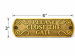 Cast Iron Please Close The Gate Sign Antique Brass Finish 6″x2″