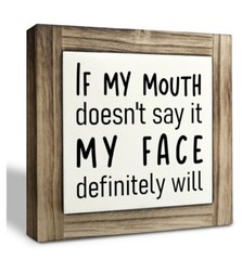 Inspirational Wood Sign Plaques Desk Décor 5.9×5.9×0.7in If My Mouth Doesn’t Sa