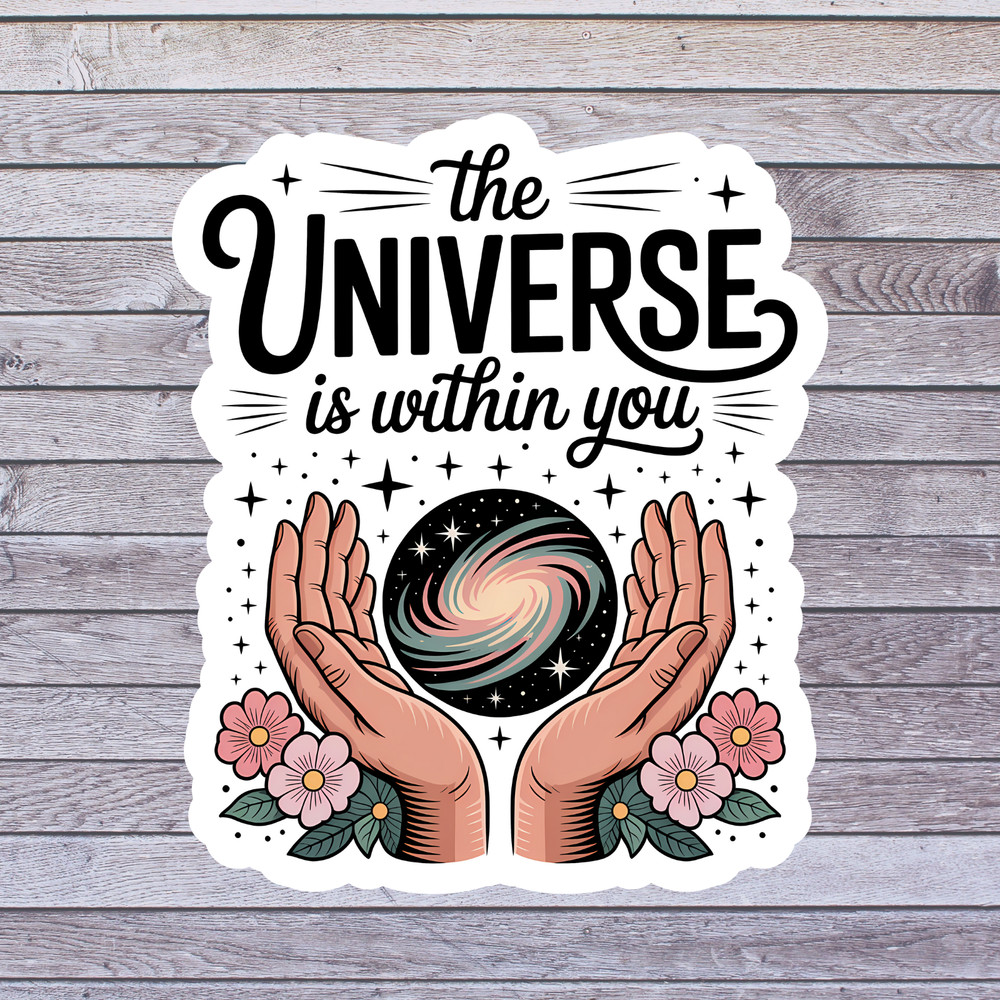 Spiritual Sticker Vinyl Decal The Universe Is Within You Galaxy Hands