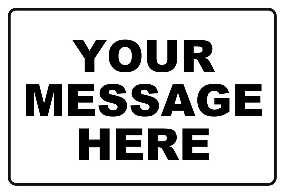 New Personalized Aluminum Metal Sign Customized With Custom Text 12″ x 18″ Size