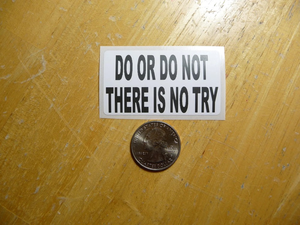 DO OR DO NOT THERE IS NO TRY STICKER DECAL 1 – 50 BULK PACK FUNNY YODA SAYING