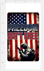 Freedom Isnt Free Custom Sticker 4″ x 7″ Sheet Soldier American Flag US USA
