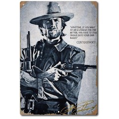 Clint Eastwood Inspirational Quote Metal Sign 8×12 Tin Wall Decor Motivational