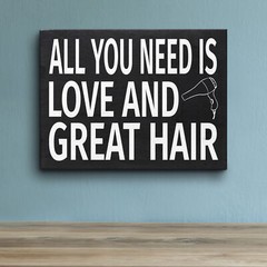 JennyGems All You Need Is Love and Great Hair Sign, Hair Stylist Salon Gift