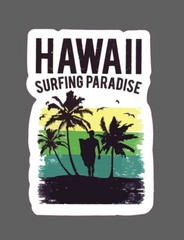 Hawaii Sticker Surfing Paradise Waterproof – Buy Any 4 For $1.75 Each Storewide!