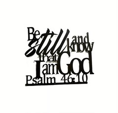 «Be Still and Know that I am God – Psalm 46:10″ Metal Wall Art Décor 11″ x 14»