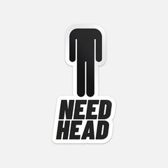 Need Head Funny Car Bumper Vinyl Sticker Decal