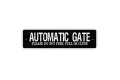 Automatic Gate Please Do Not Push Pull Or Climb Sign | Metal Sign Gate Warning