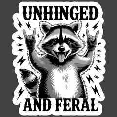 Raccoon Sticker Vinyl Decal Unhinged And Feral Funny Trash Panda Meme