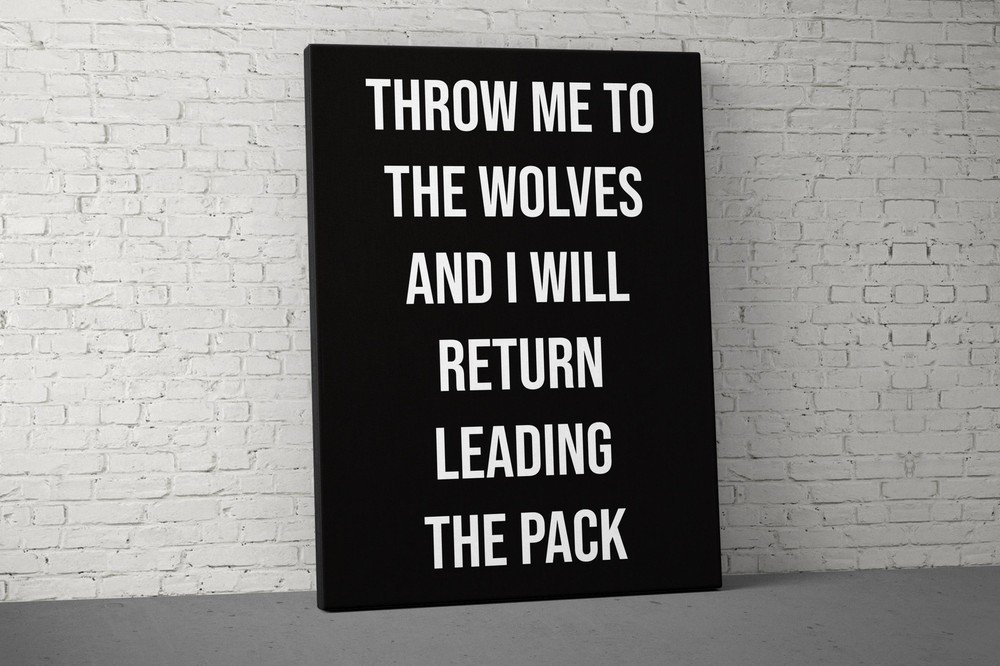 Throw Me To The Wolves Canvas Print – Motivational Wall Art for Home Gym Office