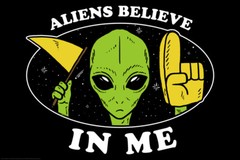 Aliens Believe In Me Funny Cool Wall Decor Art Print Poster 12×18