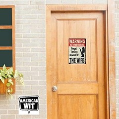 «Warning No Trespassing – Forget the Dog, Beware of Wife» 12″ x 8″ multi