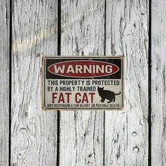 8×12 Metal Warning Sign: Property Protected By Fat Cat