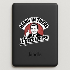 Sarcastic «Hang In There, It Gets Worse» Stickers: 4-Pack Snarky Vinyl Decals