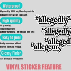 4PCS “Allegedly” Stickers • Funny Meme Vinyl Decals • Waterproof Die-Cut Sticker