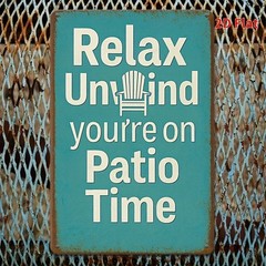 Cozy Patio Decor Metal Sign Relax Unwind You’re On Patio Time Accent Sign Decor