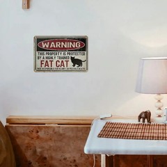 8×12 Metal Warning Sign: Property Protected By Fat Cat
