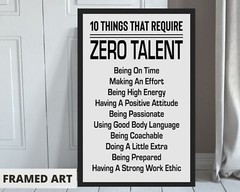 10 Things That Require Zero Talent, Inspirational Quotes 11×17″ Framed Poster