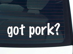 got pork? CAR DECAL BUMPER STICKER VINYL FUNNY JOKE WINDOW