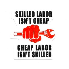 Skilled Labor Isn’t Cheap Vinyl Sticker Funny Hard Hat Decal Mechanic Toolbox