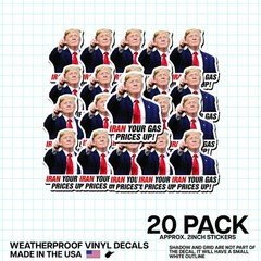 Trump Pointing “Iran Your Gas Prices Up!” Sticker 20 Pack Funny Gas Meme 2″