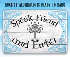 Metal Sign – Speak Friend and Enter Home Entryway or Business Establishment Door