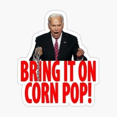 Joe Biden, Bring it on Corn Pop, Funny, Vinyl 3″ Sticker
