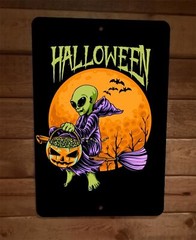 Halloween Alien Witch Riding Broom Trick or Treat 8×12 Metal Wall Sign Poster