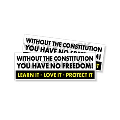 Without the Constitution You have No Freedom Conservative Funny Sticker 9×3 2 PK