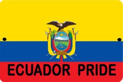 ECUADOR flag Sign 8 x 12 Patriotic Emblem PRIDE Version