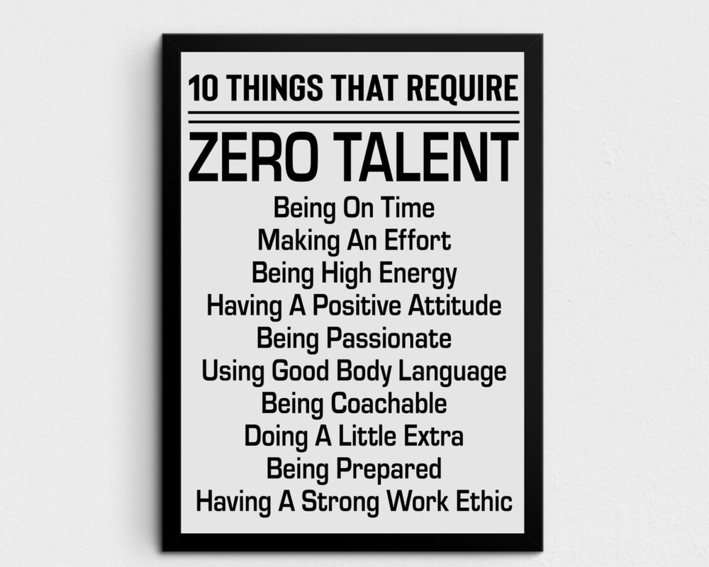 10 Things That Require Zero Talent, Framed Poster – 11×17″ Inspirational Quotes