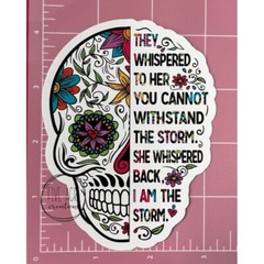 Inspirational Waterproof Weatherproof Vinyl Sticker | Skull | I Am The Storm