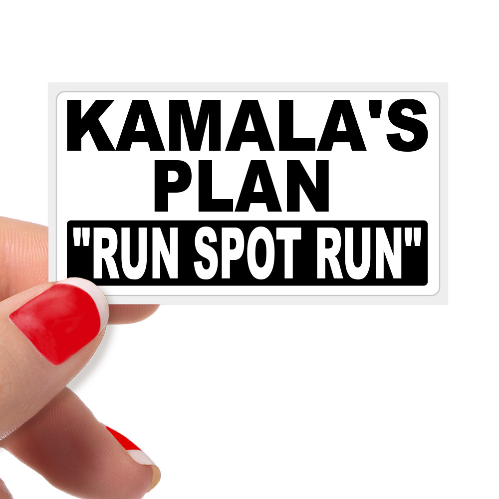 KAMALA’S Plan «RUN SPOT RUN» Harris is incompetent, Spred the Word Bulk Stickers