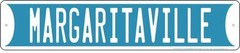 MARGARITAVILLE METAL STREET SIGN 24 X 5″ RD JIMMY BUFFETT BEACH HOUSE MAN CAVE