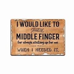 TIN SIGN new 8×12 Funny middle finger apologize patient man cave office