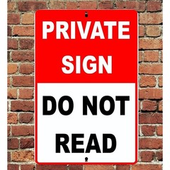 Sarcastic Funny Private Sign Do Not Read 8”x12” Sign Metal Tin Aluminum
