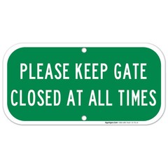 Keep Gate Closed Sign, Keep Gate Closed At All Times,