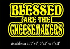 Blessed Are The Cheesemakers Decal Monty Python car window funny vinyl sticker