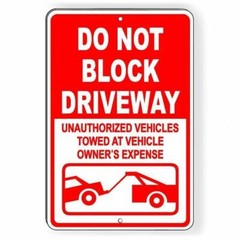 Do not block driveway vehicles towed at owners expense Sign / Decal warning