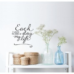 EACH DAY I WRITE THE STORY OF MY LIFE Wall Decal Vinyl Words Lettering Quote