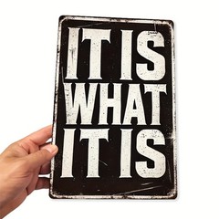 Metal Tin Signs Vintage-Style Metal Sign «IT IS WHAT IT IS» -Rus Metal Tin Signs