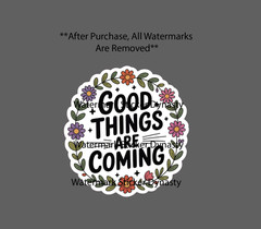 Good Things Are Coming Sticker Waterproof Decal Quote Flower Floral Gift NEW